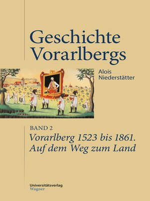 cover image of Vorarlberg 1523 bis 1861. Auf dem Weg zum Land
